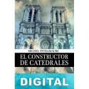 El constructor de catedrales Michel Peyramaure