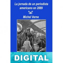 La jornada de un periodista americano en 2889 (Edición SHJV) Michel Verne