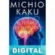 El futuro de nuestra mente Michio Kaku