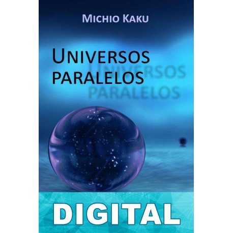 Universos paralelos Michio Kaku
