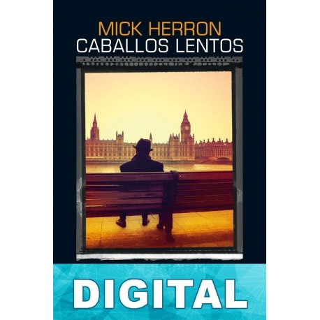 Caballos lentos Mick Herron