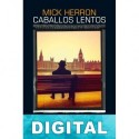 Caballos lentos Mick Herron