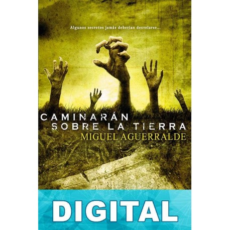 Caminarán sobre la Tierra Miguel Aguerralde