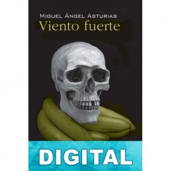 Viento fuerte Miguel Ángel Asturias