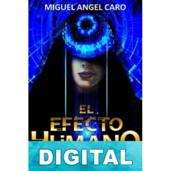 El efecto humano Miguel Ángel Caro Galán