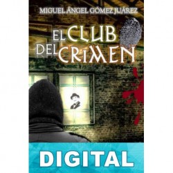 El club del crimen Miguel Ángel Gómez Juárez