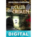 El club del crimen Miguel Ángel Gómez Juárez