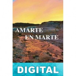 Amarte en Marte Miguel Ángel Itriago M.