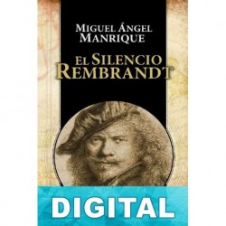 El silencio Rembrandt Miguel Ángel Manrique