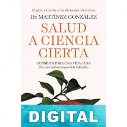 Salud a ciencia cierta Miguel Ángel Martínez-González