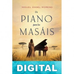 Un piano para los masáis Miguel Ángel Moreno