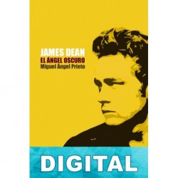 James Dean. El ángel oscuro Miguel Ángel Prieto