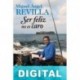 Ser feliz no es caro Miguel Ángel Revilla