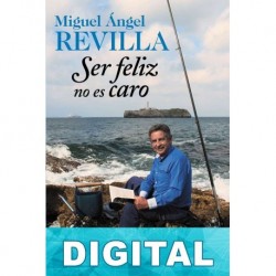 Ser feliz no es caro Miguel Ángel Revilla