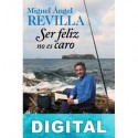 Ser feliz no es caro Miguel Ángel Revilla