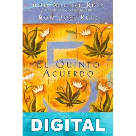 El quinto acuerdo Miguel Ángel Ruiz Macías