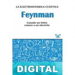Feynman. La electrodinámica cuántica Miguel Ángel Sabadell