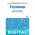 Feynman. La electrodinámica cuántica Miguel Ángel Sabadell