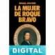 La mujer de Roque Bravo Miguel Arazuri