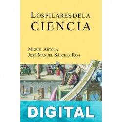 Los pilares de la ciencia Miguel Artola & José Manuel Sánchez Ron
