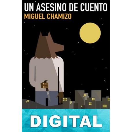 Un asesino de cuento Miguel Chamizo