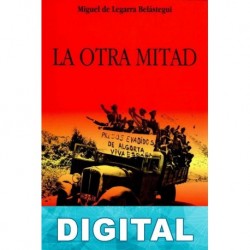 La otra mitad: las cárceles de Euskadi, 1936-1937 Miguel de Legarra