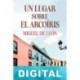 Un lugar sobre el arcoíris Miguel de León