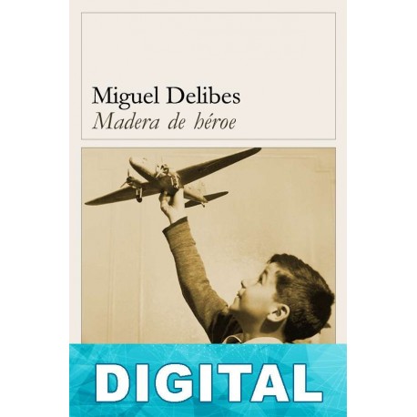 Madera de héroe Miguel Delibes