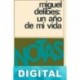 Un año de mi vida Miguel Delibes