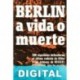 Berlín, a vida o muerte Miguel Ezquerra