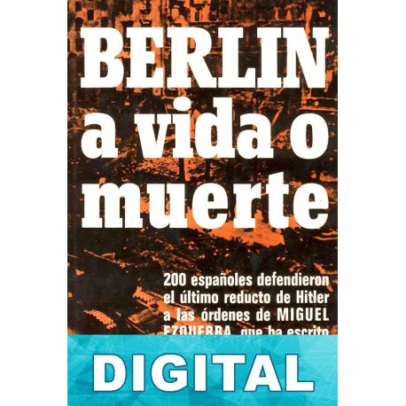 Berlín, a vida o muerte Miguel Ezquerra