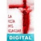 La hija del glaciar Miguel Falcón