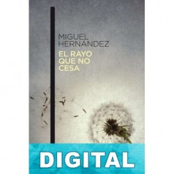 El rayo que no cesa Miguel Hernández