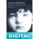 Julio Cortázar, una biografía revisada Miguel Herráez