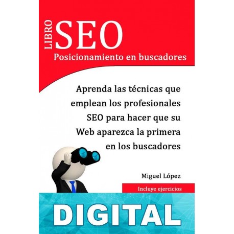 Libro SEO: posicionamiento en buscadores Miguel López Gómez