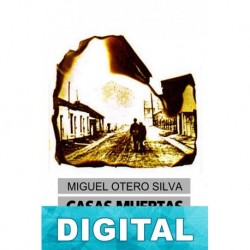 Casas muertas Miguel Otero Silva