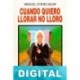 Cuando quiero llorar no lloro Miguel Otero Silva