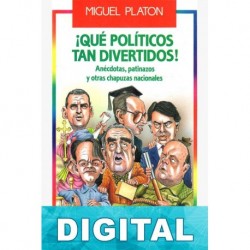¡Qué políticos tan divertidos! Miguel Platón