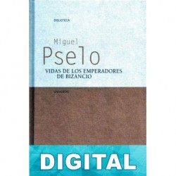 Vidas de los emperadores de Bizancio Miguel Pselo