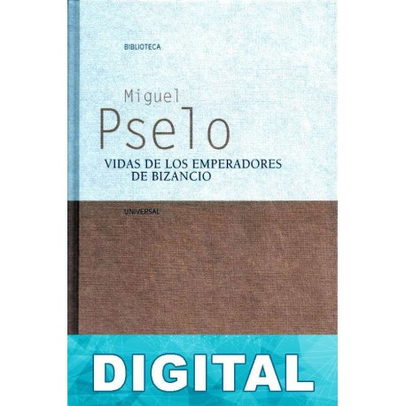 Vidas de los emperadores de Bizancio Miguel Pselo