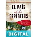 El país de los espíritus Miguel Ruiz Montañez