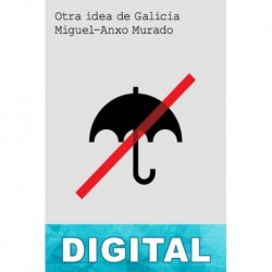 Otra idea de Galicia Miguel-Anxo Murado