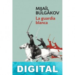 La guardia blanca Mijaíl Bulgákov