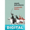 La guardia blanca Mijaíl Bulgákov