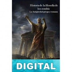 Historia de la filosofía de los zombis. La antigüedad griega y romana Mijail Mazarino