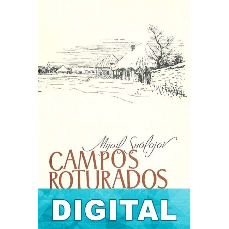 Campos roturados Mijaíl Shólojov