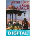 Aventuras en oriente de Mikael Karvajalka Mika Waltari