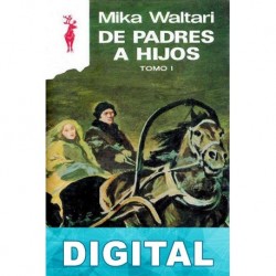 De padres a hijos. Tomo II Mika Waltari