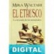 El etrusco: la leyenda de los inmortales Mika Waltari