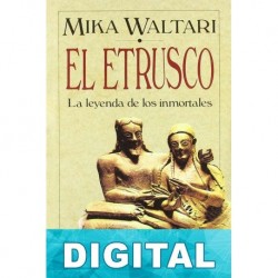 El etrusco: la leyenda de los inmortales Mika Waltari